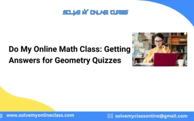 Do My Online Math Class: Getting Answers for Geometry Quizzes