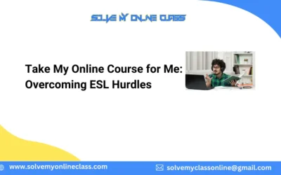 Take My Online Course for Me: Overcoming ESL Hurdles