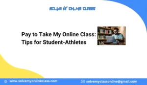 Pay to Take My Online Class: Tips for Student-Athletes