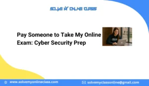 Pay Someone to Take My Online Exam: Cyber Security Prep