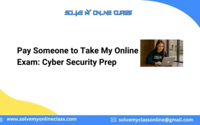 Pay Someone to Take My Online Exam: Cyber Security Prep