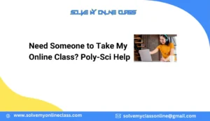 Need Someone to Take My Online Class? Poly-Sci Help