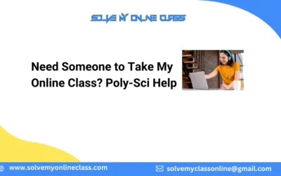 Need Someone to Take My Online Class? Poly-Sci Help