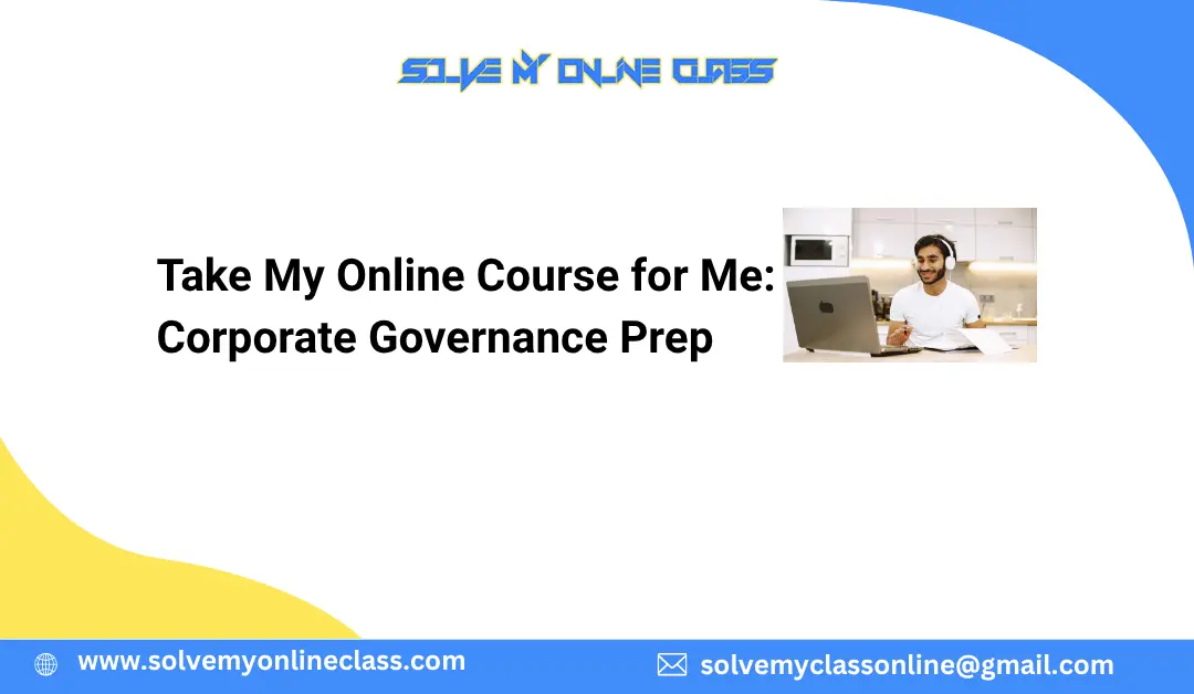 Take My Online Course for Me: Corporate Governance Prep