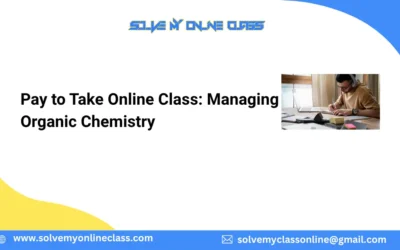 Pay to Take Online Class: Managing Organic Chemistry