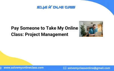 Pay Someone to Take My Online Class: Project Management