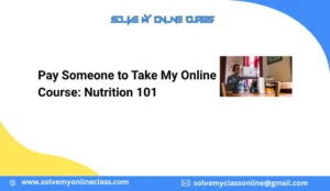 Pay Someone to Take My Online Course: Nutrition 101