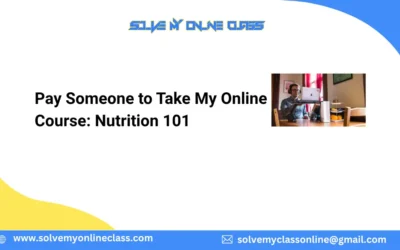 Pay Someone to Take My Online Course: Nutrition 101