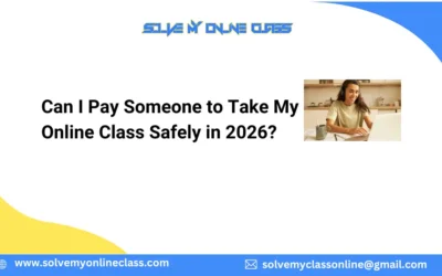 Can I Pay Someone to Take My Online Class Safely in 2026?