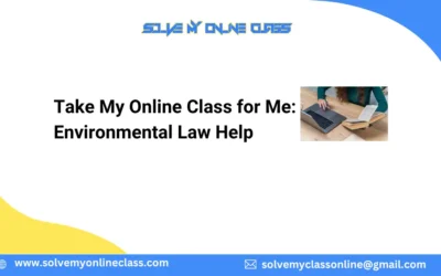 Take My Online Class for Me: Environmental Law Help