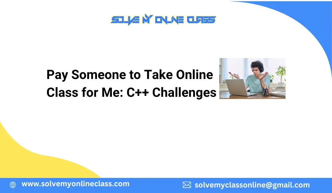 Pay Someone to Take Online Class for Me: C++ Challenges
