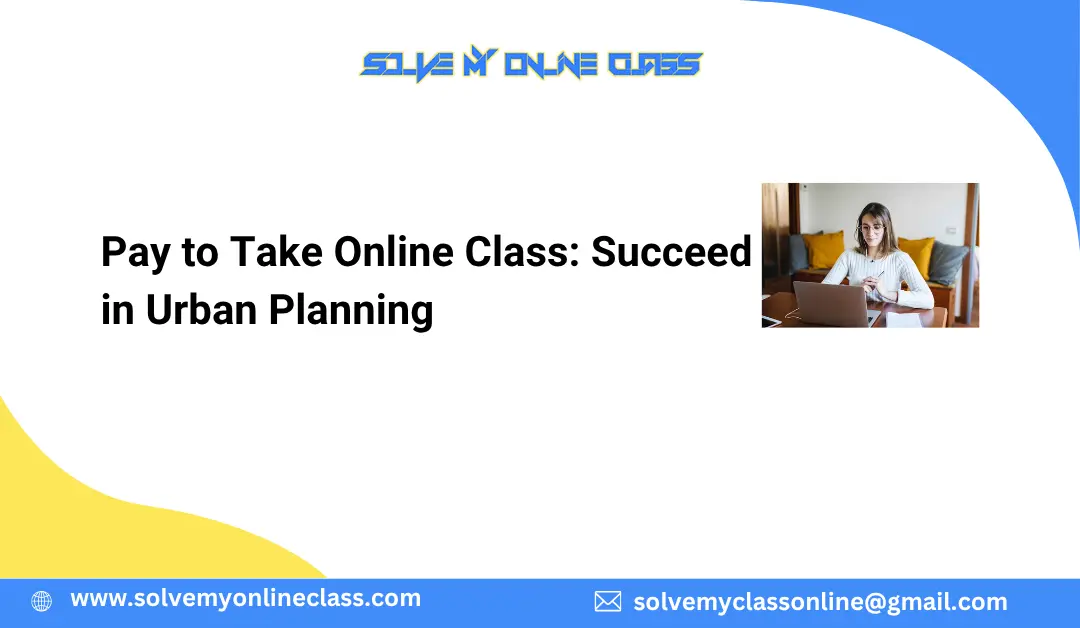 Pay to Take Online Class: Succeed in Urban Planning