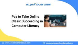 Pay to Take Online Class: Succeeding in Computer Literacy