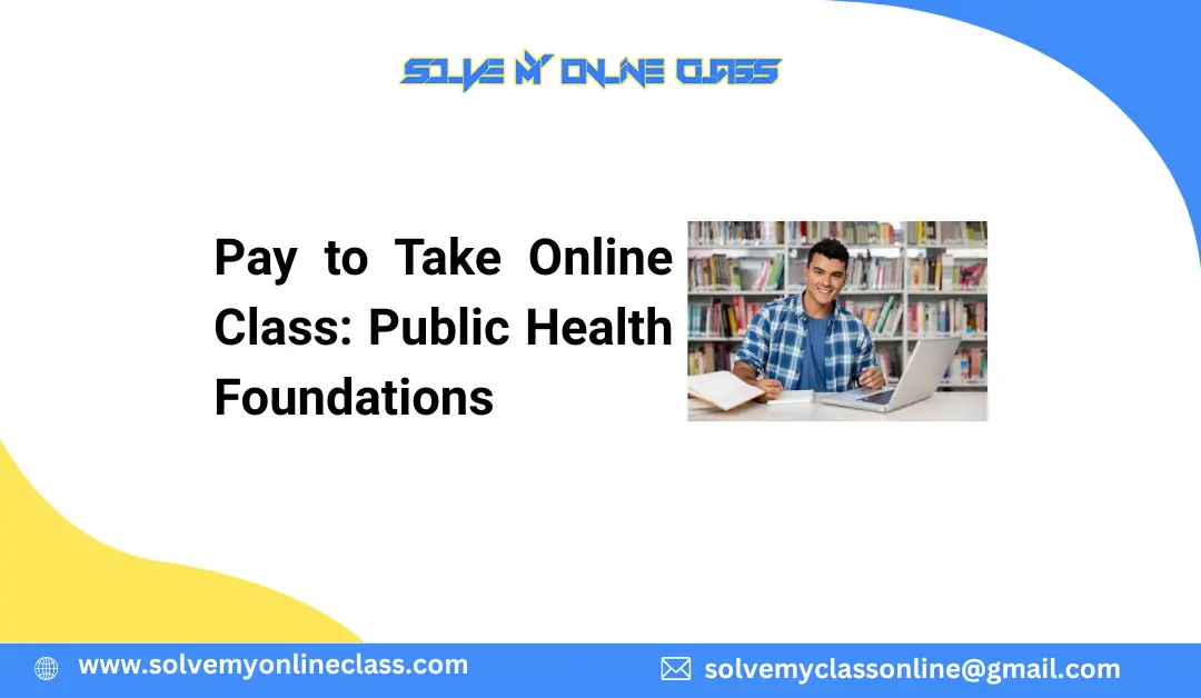 Pay to Take Online Class: Public Health Foundations