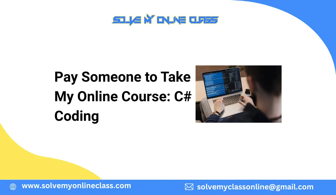 Pay Someone to Take My Online Course: C# Coding