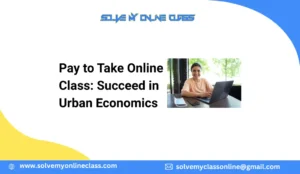 Pay to Take Online Class: Succeed in Urban Economics