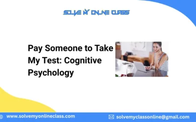 Pay Someone to Take My Test: Cognitive Psychology