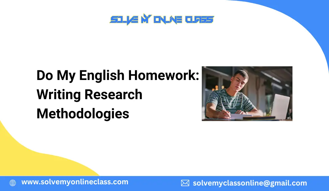 Do My English Homework: Writing Research Methodologies