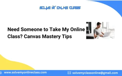 Need Someone to Take My Online Class? Canvas Mastery Tips