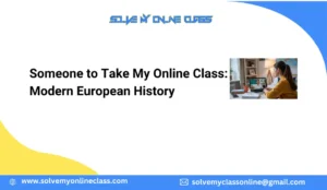 Someone to Take My Online Class: Modern European History
