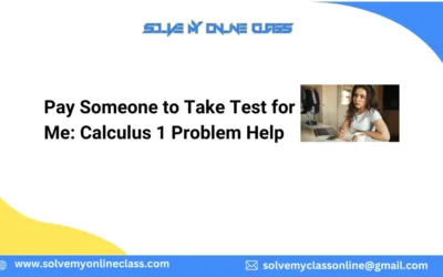 Pay Someone to Take Test for Me: Calculus 1 Problem Help