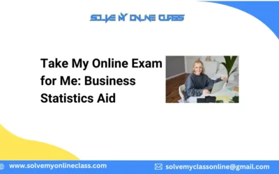 Take My Online Exam for Me: Business Statistics Aid
