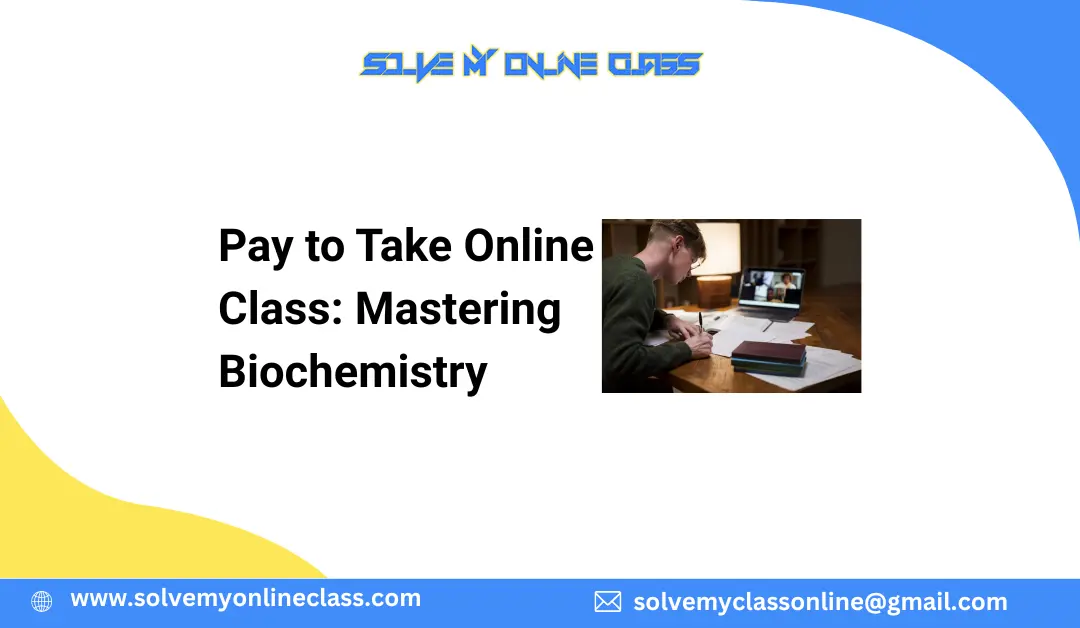 Pay to Take Online Class: Mastering Biochemistry