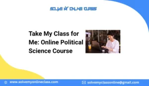 Take My Class for Me: Online Political Science Course