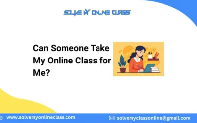 Can Someone Take My Online Class for Me?