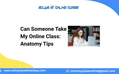 Can Someone Take My Online Class: Anatomy Tips