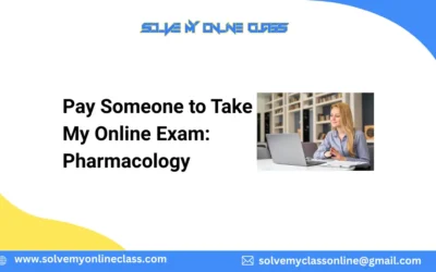 Pay Someone to Take My Online Exam: Pharmacology