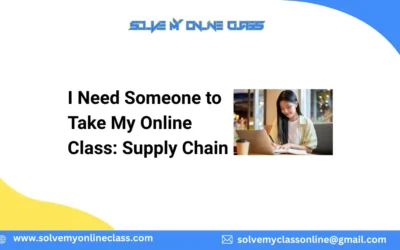 I Need Someone to Take My Online Class: Supply Chain