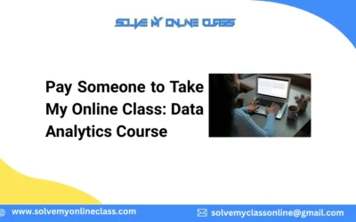 Pay Someone to Take My Online Class: Data Analytics Course