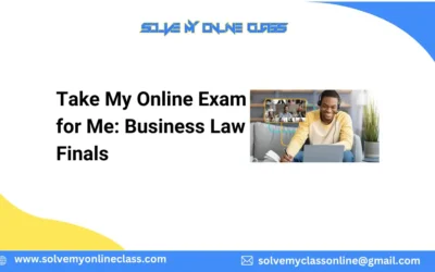 Take My Online Exam for Me: Business Law Finals