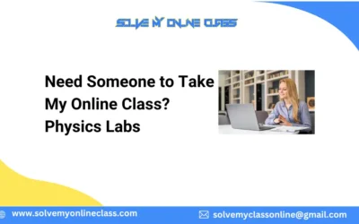 Need Someone to Take My Online Class? Physics Labs