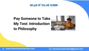 Pay Someone to Take My Test: Introduction to Philosophy