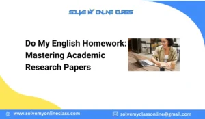 Do My English Homework: Mastering Academic Research Papers