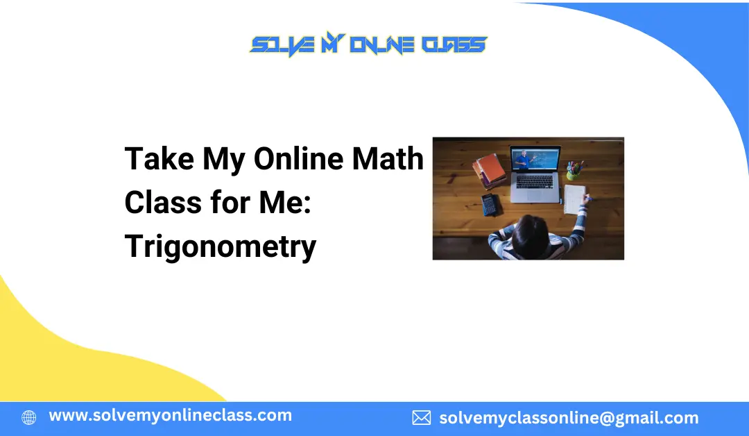 Take My Online Math Class for Me: Trigonometry