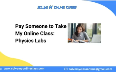 Pay Someone to Take My Online Class: Physics Labs