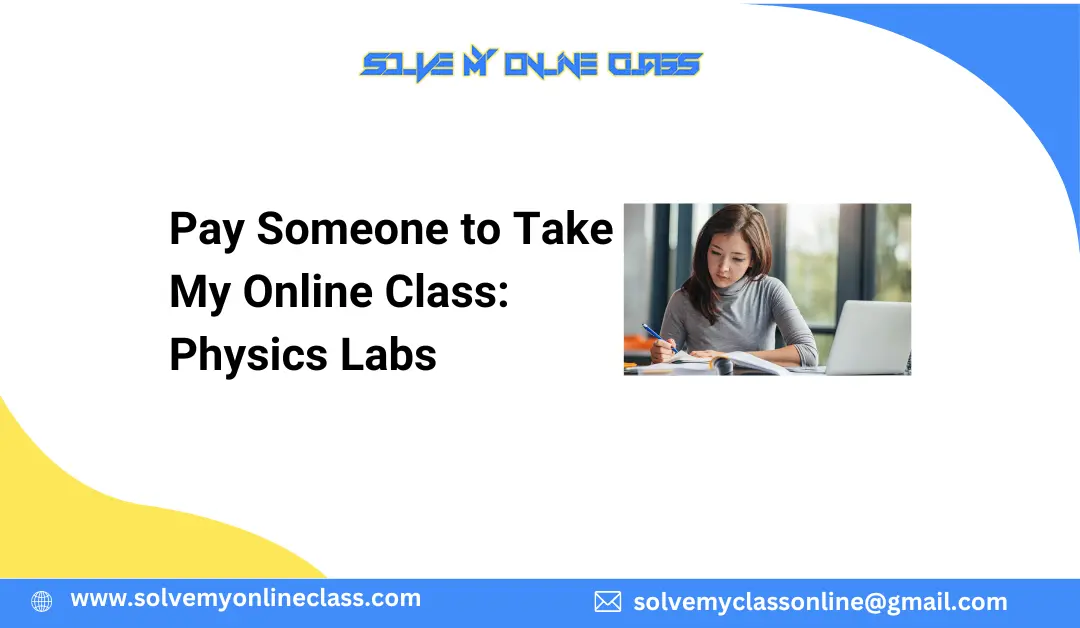 Pay Someone to Take My Online Class: Physics Labs