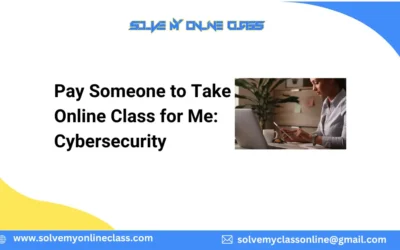 Pay Someone to Take Online Class for Me: Cybersecurity