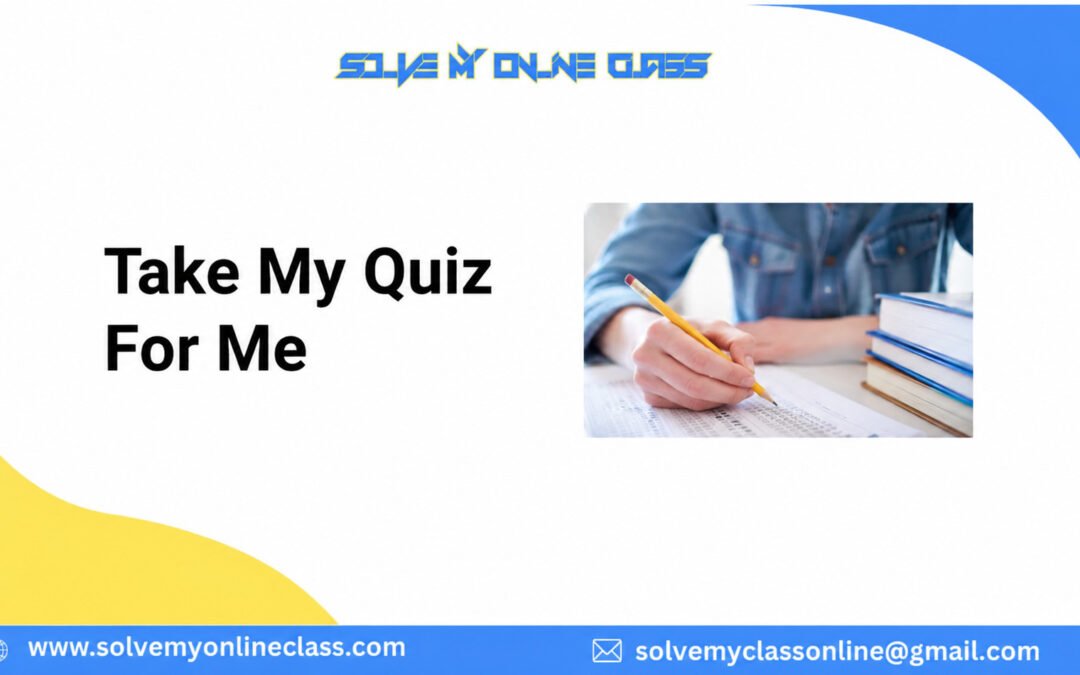 Take My Quiz For Me