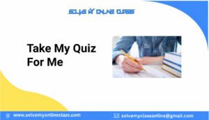 Take my Quiz For Me