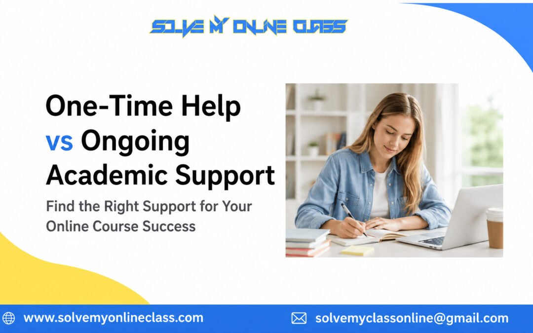 One-Time Help vs Ongoing Academic Support