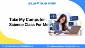 take my computer science class for me