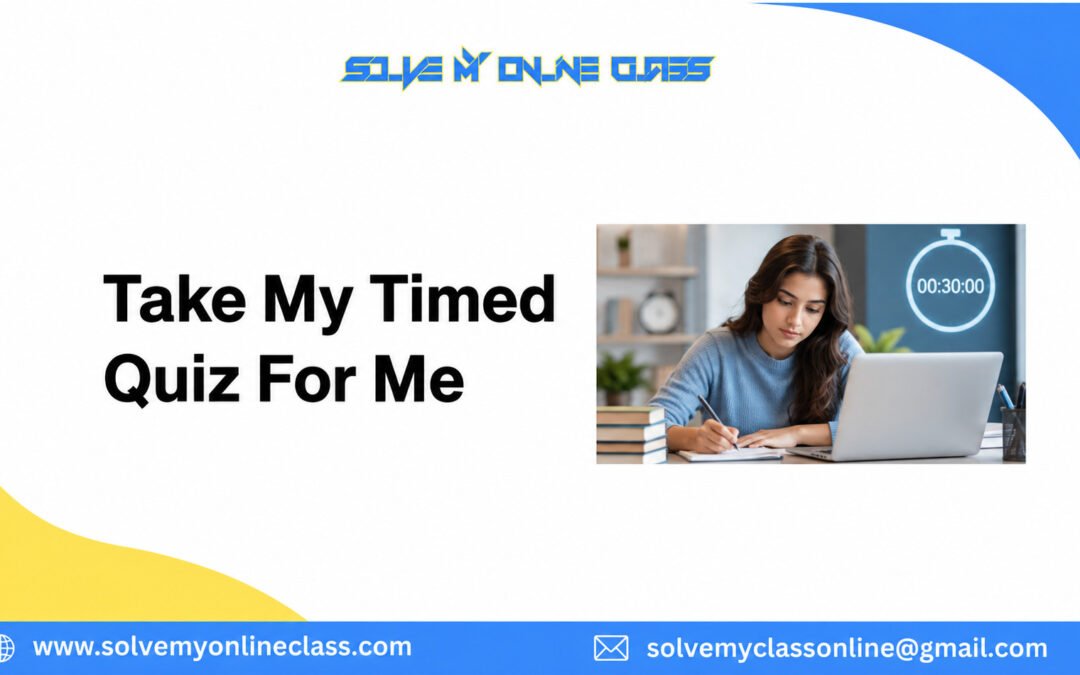 Take My Timed Quiz For Me