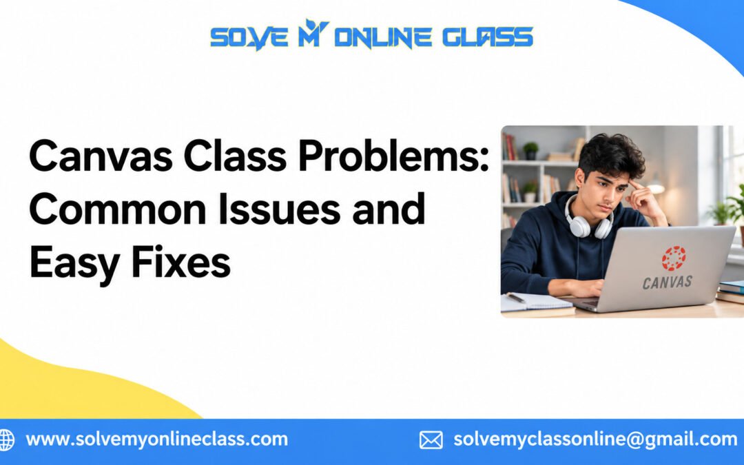 Canvas Class Problems: Common Issues and Easy Fixes