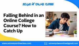 falling behind in an online college course