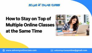 Multiple Online Classes at the Same Time